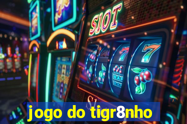 jogo do tigr8nho